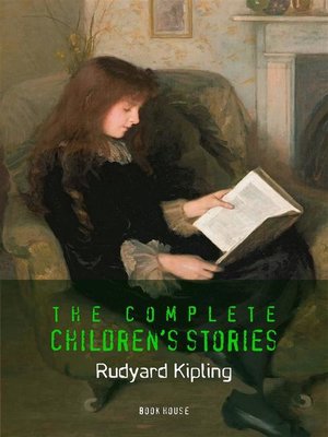 cover image of Rudyard Kipling, The Complete Children's Stories